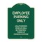 Signmission Employee Parking Only Unauthorized Vehicles Will Be Ticketed Towed at Owners Expense, G-1824-24630 A-DES-G-1824-24630 - alternate 1